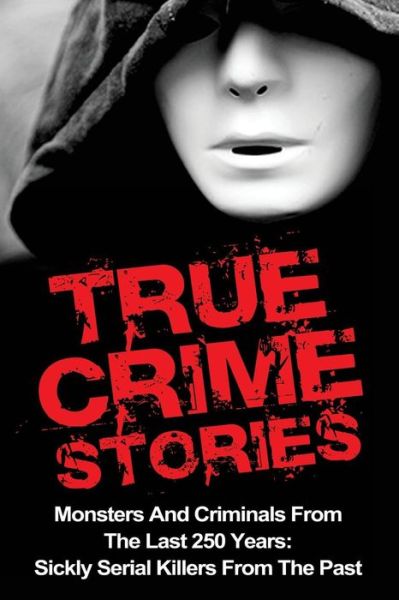 Cover for Brody Clayton · True Crime Stories (Paperback Book) (2016)