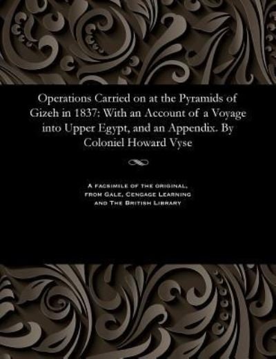 Cover for Richard William Howard Vyse · Operations Carried on at the Pyramids of Gizeh in 1837 (Paperback Book) (1901)