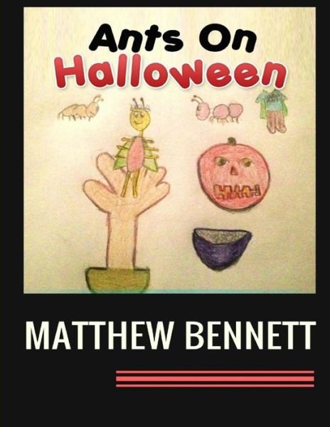 Cover for Matthew Bennett · Ants On Halloween (Paperback Book) (2016)