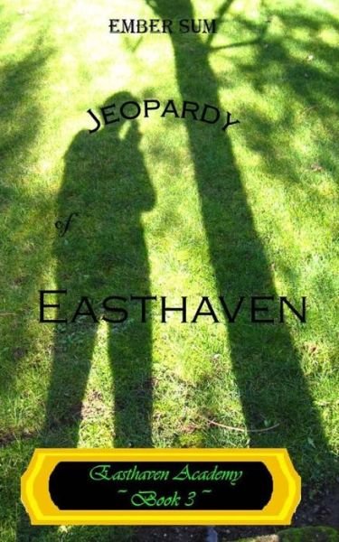 Cover for Ember W Sum · Jeopardy of Easthaven (Paperback Bog) (2016)