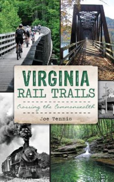 Cover for Joe Tennis · Virginia Rail Trails (Gebundenes Buch) (2014)