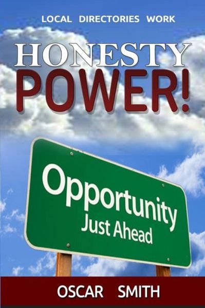 Honesty Power - Oscar Smith - Books - Createspace Independent Publishing Platf - 9781540323279 - November 9, 2016