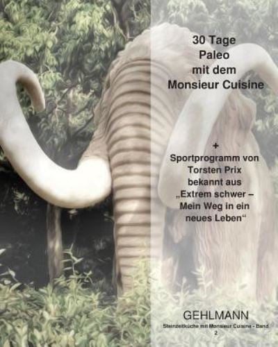 Cover for Gehlmann · Steinzeitkuche mit Monsieur Cuisine (Pocketbok) (2016)