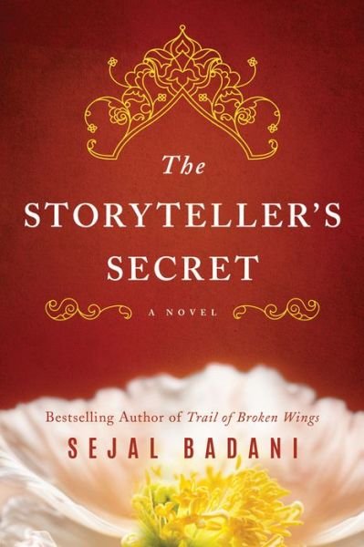 Cover for Sejal Badani · The Storyteller's Secret: A Novel (Paperback Book) (2018)