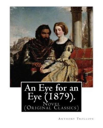 Cover for Anthony Trollope · An Eye for an Eye (1879). By (Paperback Book) (2017)