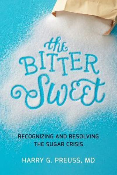 Cover for MD Harry G Preuss · The Bitter Sweet (Paperback Book) (2017)