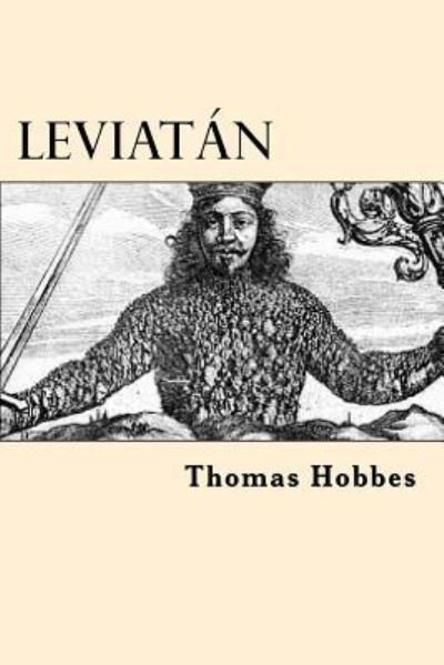 Leviatan - Thomas Hobbes - Livres - Createspace Independent Publishing Platf - 9781545344279 - 13 avril 2017