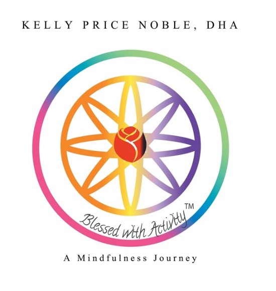 Cover for Dha Kelly Price Noble · Blessed with Activity (Hardcover Book) (2018)
