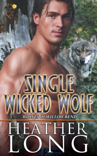 Cover for Heather Long · Single Wicked Wolf (Wolves of Willow Bend) (Bok) (2017)