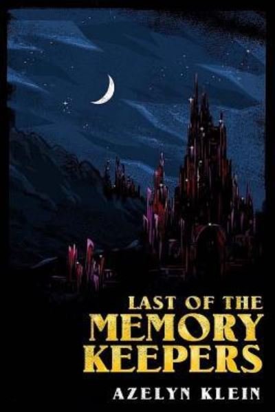 Cover for Azelyn Klein · Last of the Memory Keepers (Pocketbok) (2017)