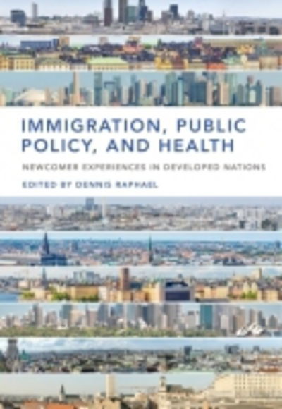 Cover for Immigration, Public Policy, and Health: Newcomer Experiences in Developed Nations (Paperback Book) (2017)