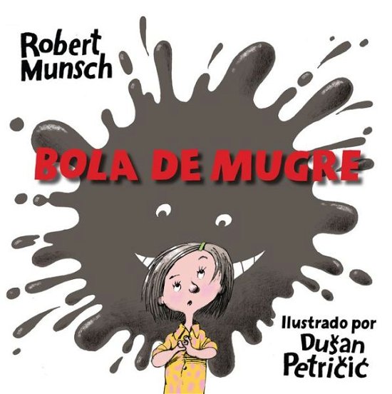 Cover for Robert Munsch · Bola de Mugre (Paperback Bog) (2017)