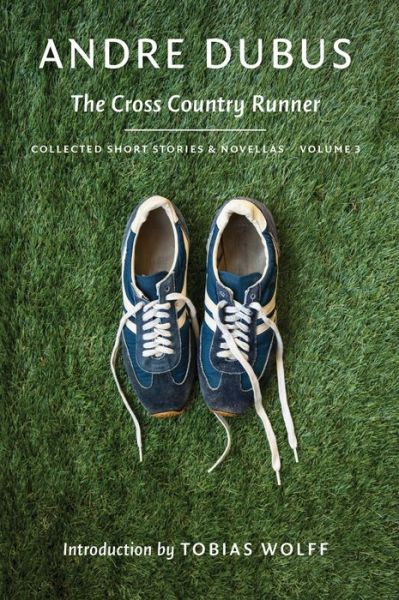 Cover for Andre Dubus · The Cross Country Runner - Collected Short Stories and Novellas (Paperback Book) (2018)