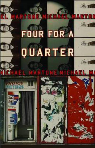 Cover for Michael Martone · Four for a quarter (Book) (2014)