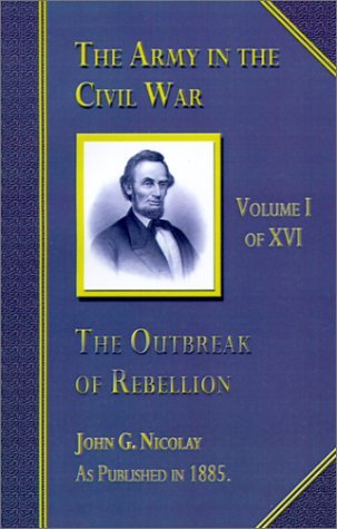 Cover for John G. Nicolay · The Outbreak of Rebellion (Army in the Civil War) (Paperback Book) (2001)