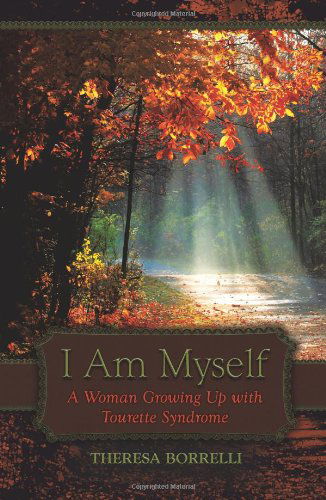 Cover for Theresa Borrelli · I Am Myself: a Woman Growing Up with Tourette Syndrome (Paperback Bog) (2011)