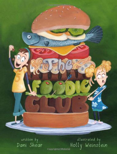 Cover for Dani Shear · The Foodie Club (Hardcover Book) (2013)