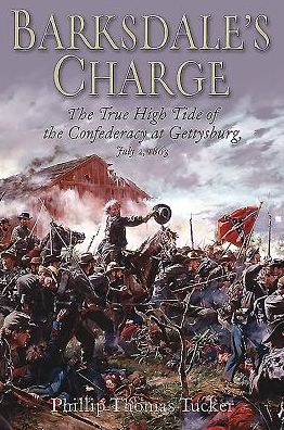 Cover for Phillip Thomas Tucker · Barksdale'S Charge: The True High Tide of the Confederacy at Gettysburg, July 2, 1863 (Paperback Book) (2016)