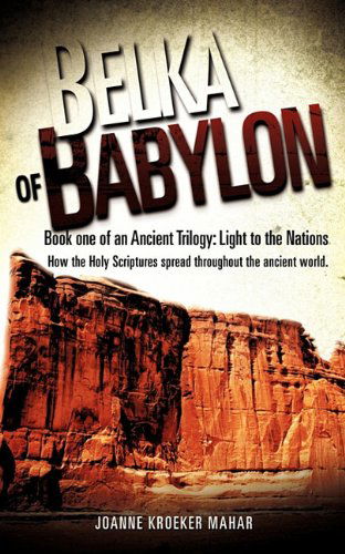 Cover for Joanne Kroeker Mahar · Belka of Babylon (Paperback Book) (2011)