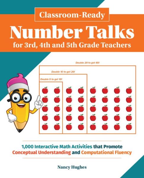 Cover for Nancy Hughes · Classroom-ready Number Talks For Third, Fourth And Fifth Grade Teachers: 1000 Interactive Math Activities that Promote Conceptual Und (Paperback Book) (2018)