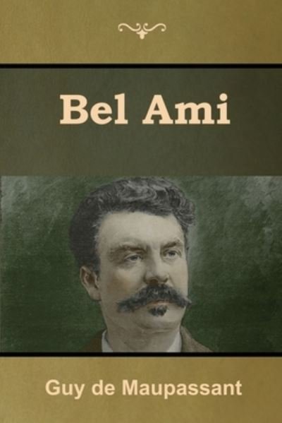 Cover for Guy de Maupassant · Bel Ami (Paperback Bog) (2019)