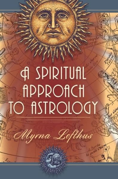 Cover for Myrna Lofthus · A Spiritual Approach to Astrology (Hardcover Book) (2014)