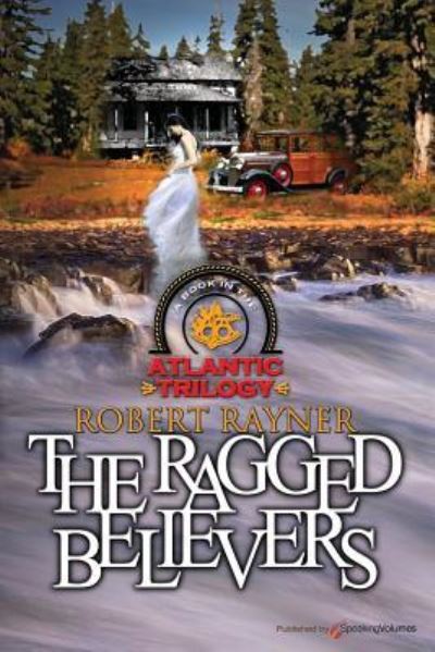 The Ragged Believers - Robert Rayner - Books - Speaking Volumes, LLC - 9781628153279 - September 30, 2016