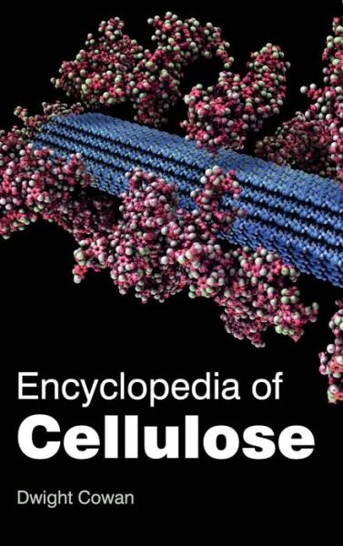 Cover for Dwight Cowan · Encyclopedia of Cellulose (Hardcover bog) (2015)