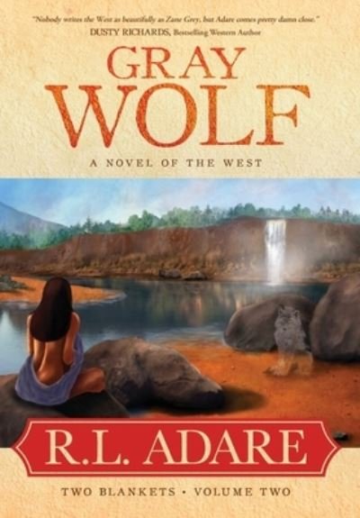 Cover for R L Adare · Gray Wolf: A Novel of the West - Two Blankets (Hardcover Book) (2020)
