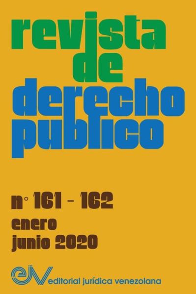 REVISTA DE DERECHO PUBLICO (Venezuela) No. 161-162, enero-junio 2020) - Allan R Brewer-Carias - Livres - FUNDACIÓN EDITORIAL JURIDICA VENEZOLANA - 9781636255279 - 7 novembre 2020