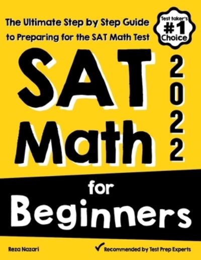 SAT Math for Beginners - Reza Nazari - Books - EFFORTLESS MATH EDUCATION - 9781637191279 - June 21, 2021