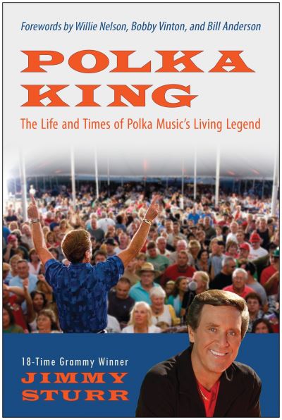 Cover for Jimmy Sturr · Polka King: The Life and Times of Polka Music's Living Legend (Paperback Book) (2021)