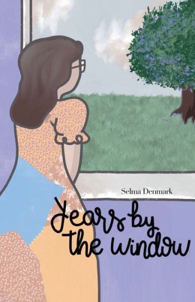 Cover for Dorrance Publishing Co. · Years by the Window (Pocketbok) (2022)