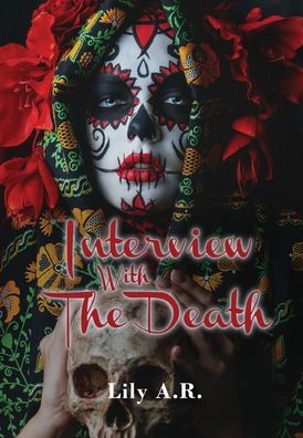 Cover for Lily A R · Interview with The Death (Hardcover Book) (2021)