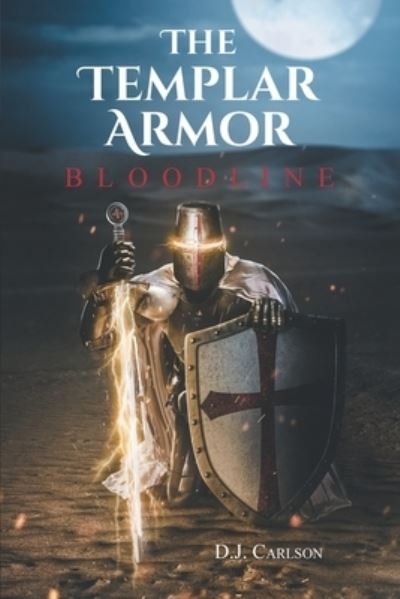 Cover for D J Carlson · The Templar Armor: Bloodline (Taschenbuch) (2020)