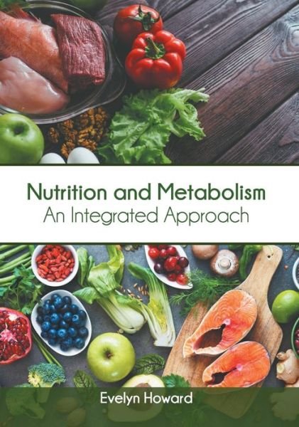 Cover for Evelyn Howard · Nutrition and Metabolism: An Integrated Approach (Hardcover Book) (2020)