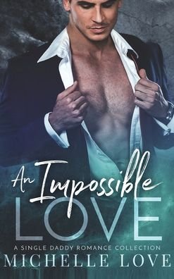 Cover for Michelle Love · An Impossible Love (Hardcover bog) (2021)