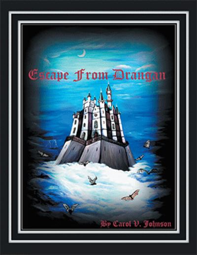 Cover for Carol V Johnson · Escape from Drangan (Paperback Book) (2021)