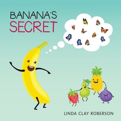 Cover for Linda Clay Roberson · Banana's Secret (Paperback Book) (2021)
