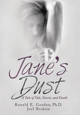 Cover for Gordon, Ronald E, PH D · Jane's Dust: A Tale of Talc, Deceit, and Death (Hardcover Book) (2021)