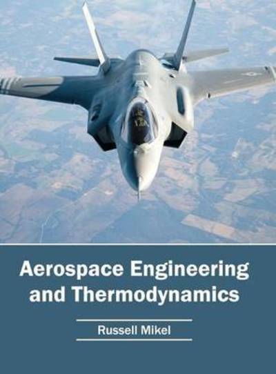 Cover for Russell Mikel · Aerospace Engineering and Thermodynamics (Hardcover Book) (2016)