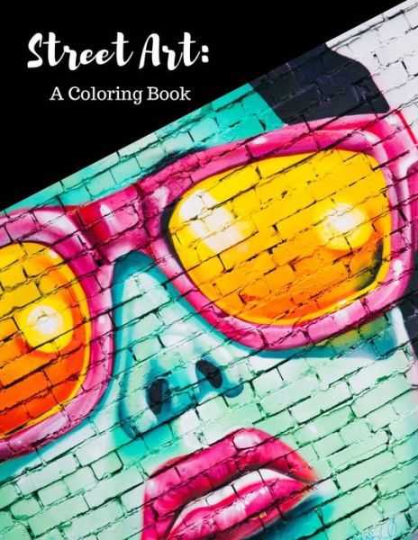 Cover for Mary Berrios Liuzzi · Street Art Coloring Book (Paperback Book) (2018)