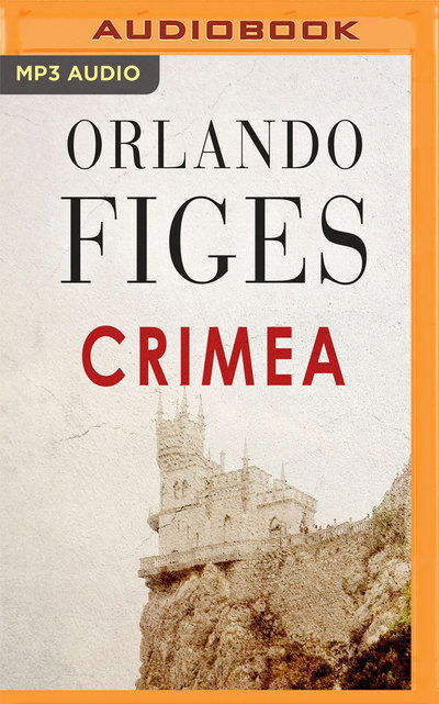 Cover for Orlando Figes · Crimea (MP3-CD) (2018)