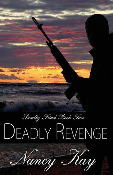 Cover for Nancy Kay · Deadly Revenge (Paperback Book) (2018)