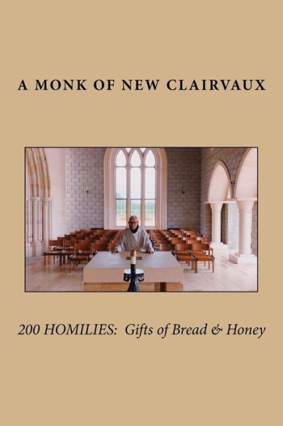 Cover for A Monk of New Clairvaux · 200 Homilies (Paperback Book) (2018)