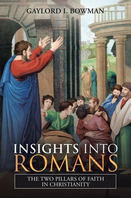 Cover for Gaylord I Bowman · Insights into Romans (Paperback Book) (2020)