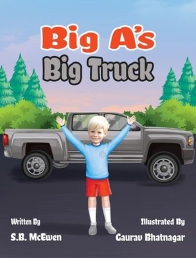 Cover for Sb McEwen · Big a's Big Truck (Book) (2023)