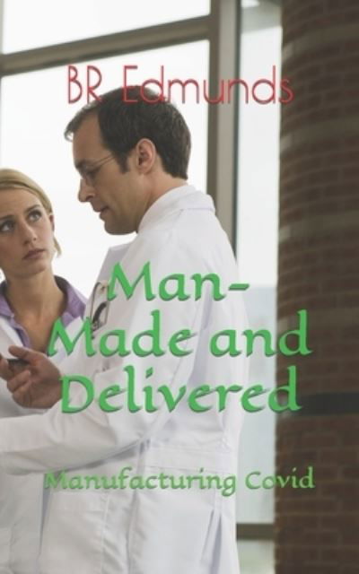 Cover for Br Edmunds · Man-Made and Delivered (Pocketbok) (2022)