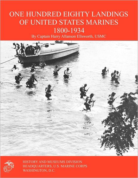 Cover for Harry Allanson Ellsworth · One Hundred Eighty Landings of United States Marines 1800-1934 (Paperback Book) (2012)