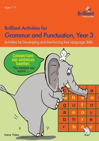 Cover for Irene Yates · Brilliant Activities for Grammar and Punctuation, Year 3: Activities for Developing and Reinforcing Key Language Skills (Pocketbok) (2015)